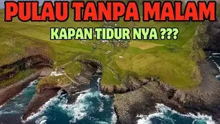 PULAU INI SIANG TERUS ? WAKTU MALAM CUMA 10 MENIT, KAPAN TIDURNYA