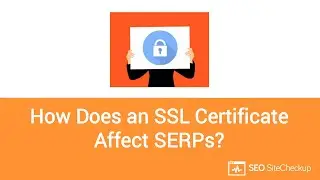 How Does an SSL Certificate Affect SERPs?