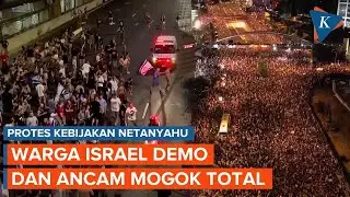 Protes Kebijakan Keras Netanyahu, Warga Israel Demo dan Ancam Mogok Total