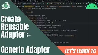 RecyclerView Adapter :- Creating a Reusable Generic Adapter for RecyclerView in Android Studio