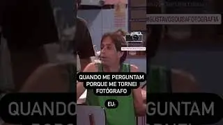 QUANDO PERGUNTAM PORQUE ME TORNEI FOTÓFRAGO... #short  #fotografia