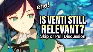 Why VENTI Is Still WORTH Pulling (or NOT) | Genshin Impact 2.6