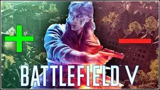 ПЛЮСЫ и МИНУСЫ Battlefield V - ВСЕ ДОСТОИНСТВА И НЕДОСТАТКИ!