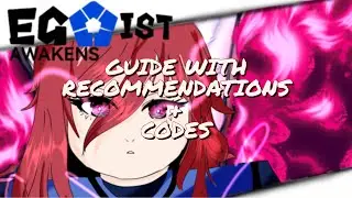 Egoist Awakens Guide With Recommendations + Codes