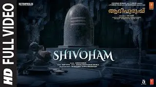 Full Video: Shivoham | Adipurush | Prabhas | Ajay Atul |Manoj M Shukla,Mankompu Gopalakrishnan |Om R