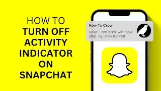 How to Turn Off Activity Indicator On Snapchat | Turn Off Snapchat Activity Indicator