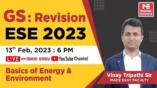 GS Revision l ESE 2023 Prelims | Basics of Energy & Environment | By Vinay Tripathi Sir | MADE EASY