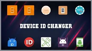 Popular 10 Device Id Changer Android Apps