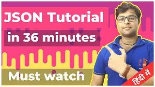 ⭕️JSON Tutorial  in 36 minutes | JSON Crash Course | Hindi