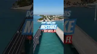 DON’T Make This Mistake In Key West, FL!!!