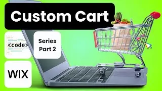 Custom Cart Page | Wix Tutorial [Part 2] - Quantity Update, Remove from Cart, Product Options