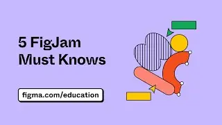 5 FigJam Must Knows