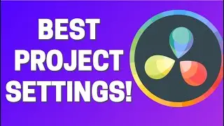 Best Projects Settings for DaVinci Resolve 15