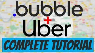 Building An Uber App With Bubble.IO | Bubble.io Tutorial for Beginners