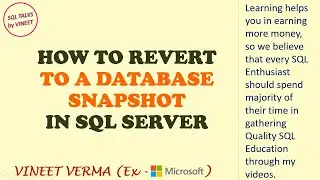 How to Revert to a Database Snapshot | SQL Server | Database Design | SQL Talks by VINEET