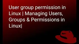 User group permission in Linux | Managing Users, Groups & Permissions in Linux| 
