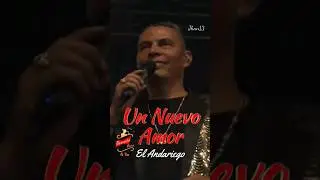 Un Nuevo Amor (En Vivo) El Andariego