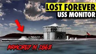 Why The USS Monitor was Lost Forever