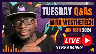 TUESDAY Q&As WITH WESTHETECH | JUNE 18TH 2024 | MUSIC INDUSTRY TIPS