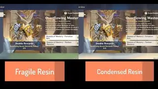 [Fragile Vs. Condensed Resin] Overflowing Mastery Event - Get 4x Rewards with Condensed Resin?