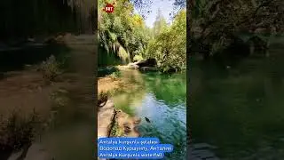 Antalya Kurşunlu Şelalesi | Antalya Kurşunlu waterfall | Водопад Куршунлу, Анталия