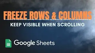 How To Freeze Rows / Columns in Google Sheets