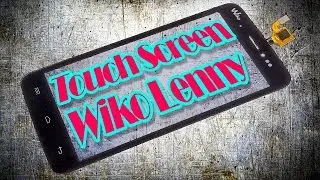 Сенсорный экран или тачскрин (touch screen) для смартфона Wiko Lenny с Aliexpress