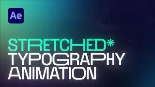 Stretched Text Animation in After Effects | Stretched Typography Tutorial