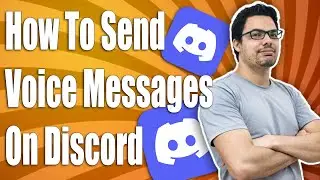 How To Send Voice Messages On Discord PC