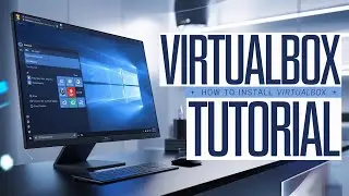 Step by Step Guide Download & Install VirtualBox on Windows PC (2025 Tutorial)