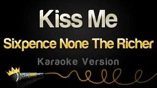 Sixpence None The Richer - Kiss Me (Karaoke Version)