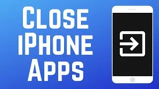 How to Close Apps on iPhone 2024