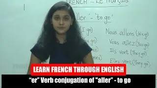 er  Verb conjugation of  "aller" -  to go    | French Class - 28 |  Learn French Through English