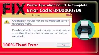 How to fix error 0x00000709 | Printer operation could not be completed | Fix Printer Error