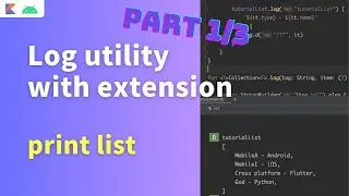 android log utility | android kotlin log utility | android log utility with extension | part 1/3