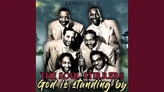 God Is Standing By (Remastered)