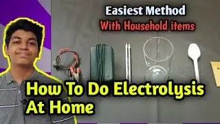 Electrolysis Science Experiment | with Step by Step Explanation | Easy Method | Lightbulb Creations