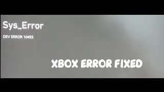 How to Fix Call of Duty Black Ops 6 Sys_Error DEV ERROR 10493 On Xbox Console