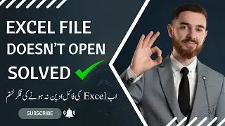 Fix Excel xlsx file wont Open issue in Windows 10, 11, 12