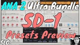 ANA 2 Ultra Bundle | SD-1 | Presets Preview