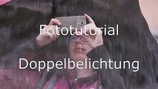 Fototutorial Doppelbelichtungen