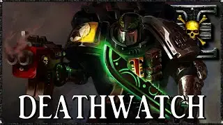 DEATHWATCH - The Long Watch | Warhammer 40k Lore