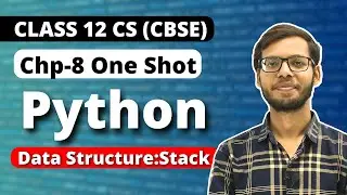 Stacks in Python One Shot | Chapter 8 Class 12 Computer Science | Class 12 Python|