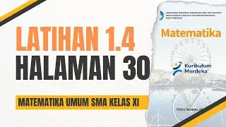 Latihan 1.4 Halaman 30 | Buku Matematika Kelas XI SMA