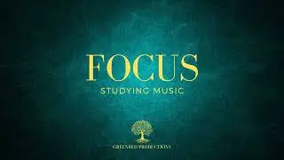 Study Music | Background Music for Focus and Studying, ADHD Relief Music