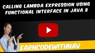 Java 8 features- Calling Lambda Expressions with Functional Interfaces in Java: A Step-by-Step Guide