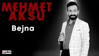 Mehmet Aksu - Bejna