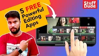 Best 5 FREE Video Editing Mobile Apps | More features | Stuff Dude