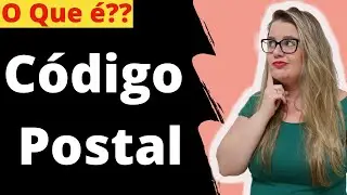 O Que é CÓDIGO POSTAL | Como Descubrir o seu Código Postal