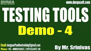 TESTING TOOLS tutorials || Demo - 4 || by Mr. Srinivas On 12-09-2024 @8AM IST